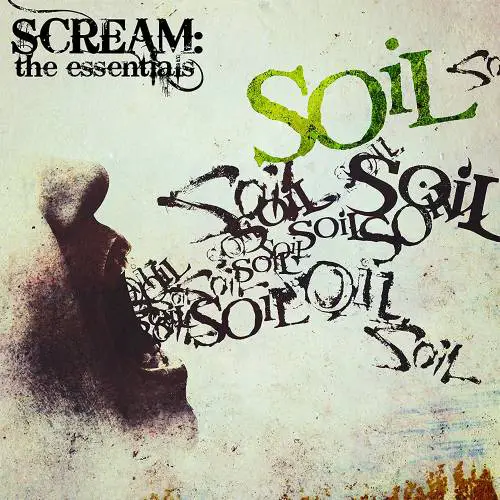 SOiL : Scream : The Essentials
